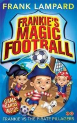 Picture of Frankie's Magic Football: Frankie vs The Pirate Pillagers: Book 1