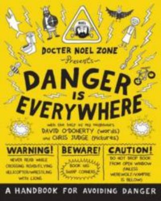 Picture of Danger is Everywhere: A Handbook for Avoiding Danger