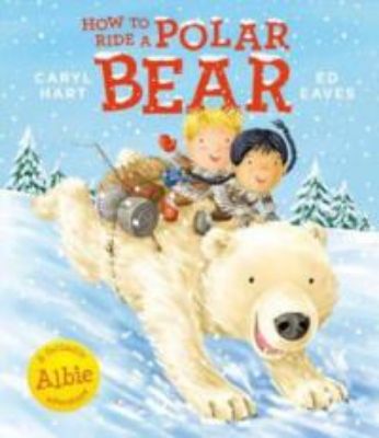 Picture of How to Ride a Polar Bear (Albie)
