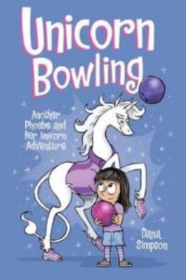 Picture of Unicorn Bowling (Phoebe and Her Unicorn Series Book 9): Another Phoebe and Her Unicorn Adventure