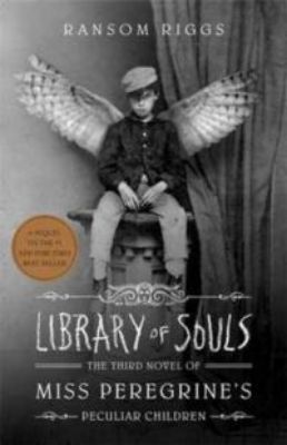 Picture of Library of Souls: The Third Novel of Miss Peregrine's Home for Peculiar Children