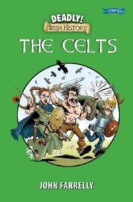 Picture of Deadly Irish History - The Celts