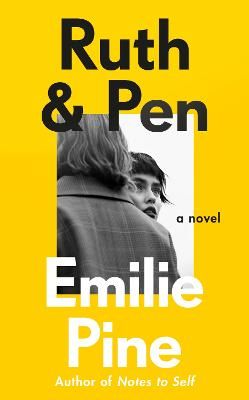 Picture of Ruth & Pen: The brilliant debut novel from the internationally bestselling author of Notes to Self