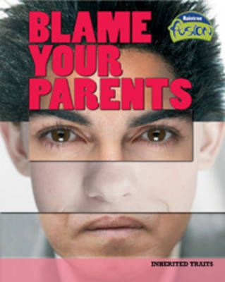 Picture of Blame Your Parents: Inherited Traits