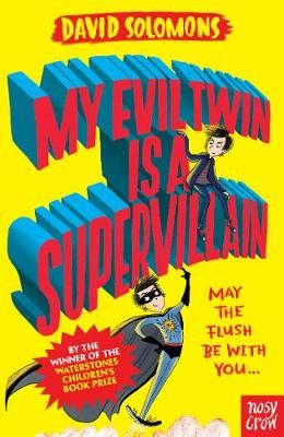 Picture of My Evil Twin Is a Supervillain: By the winner of the Waterstones Children's Book Prize