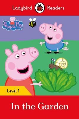 Picture of Peppa Pig: In the Garden- Ladybird Readers Level 1