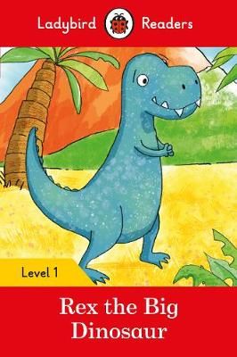 Picture of Rex the Big Dinosaur - Ladybird Readers Level 1