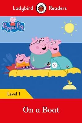 Picture of Peppa Pig: On a Boat - Ladybird Readers Level 1