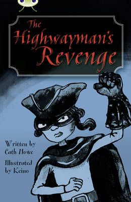 Picture of Bug Club Independent Fiction Year 5 Blue B The Highwayman's Revenge