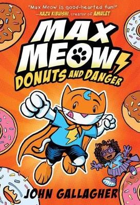 Picture of Max Meow, Cat Crusader Book 2: Donuts and Danger
