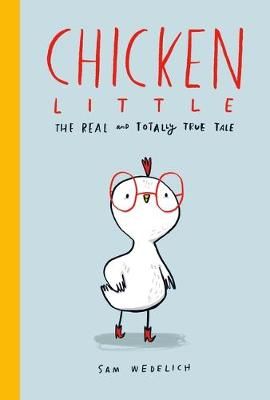 Picture of Chicken Little: The Real and Totally True Tale