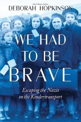 Picture of We Had to Be Brave: Escaping the Nazis on the Kindertransport