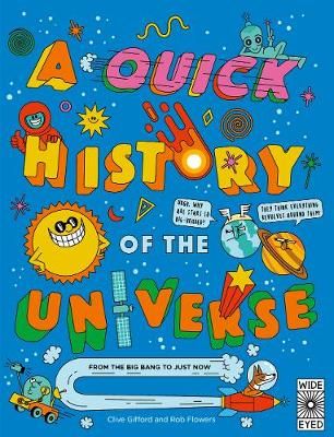 Picture of A Quick History of the Universe: From the Big Bang to Just Now