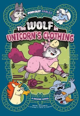 Picture of The Wolf in Unicorn's Clothing: A Graphic Novel