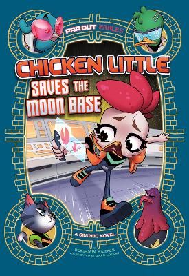 Picture of Chicken Licken Saves the Moon Base: A Graphic Novel