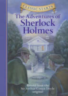 Picture of Classic Starts (R): The Adventures of Sherlock Holmes: Retold from the Sir Arthur Conan Doyle Original