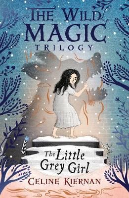 Picture of The Little Grey Girl (The Wild Magic Trilogy, Book Two)