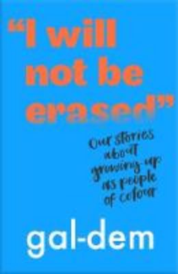 Picture of "I Will Not Be Erased": Our stories about growing up as people of colour