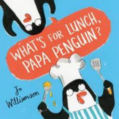 Picture of What's for Lunch, Papa Penguin?