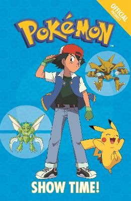 Picture of The Official Pokemon Fiction: Show Time!: Book 6