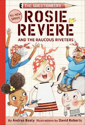 Picture of Rosie Revere and the Raucous Riveters