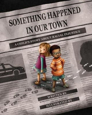 Picture of Something Happened in Our Town: A Child's Story About Racial Injustice