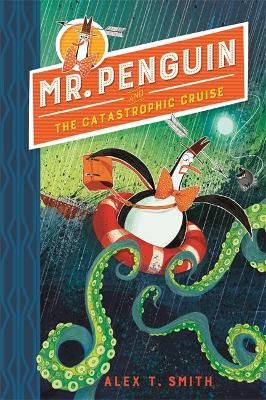 Picture of Mr Penguin and the Catastrophic Cruise: Book 3