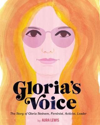 Picture of Gloria's Voice: The Story of Gloria Steinem, Feminist, Activist, Leader