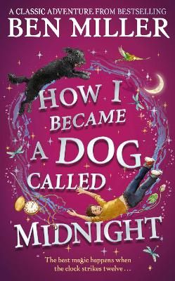 Picture of How I Became a Dog Called Midnight: The brand new magical adventure from the bestselling author of The Day I Fell Into a Fairytale