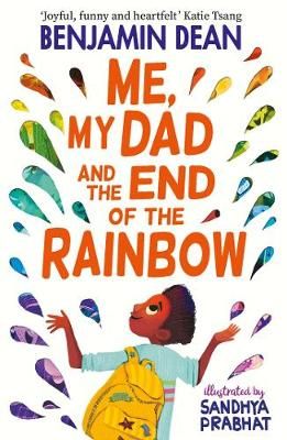 Picture of Me, My Dad and the End of the Rainbow: The most joyful book you'll read this year!