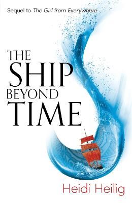 Picture of The Ship Beyond Time: The thrilling sequel to The Girl From Everywhere