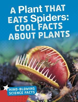 Picture of A Plant That Eats Spiders: Cool Facts About Plants