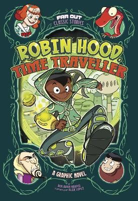Picture of Robin Hood, Time Traveller: A Graphic Novel