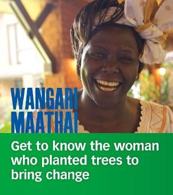 Picture of Wangari Maathai: Get to Know the Woman Who Planted Trees to Bring Change