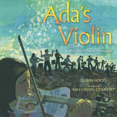 Picture of Ada's Violin: The Story of the Recycled Orchestra of Paraguay