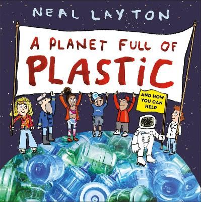Picture of A Planet Full of Plastic: and how you can help