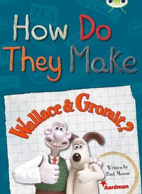 Picture of BC NF Red (KS2) A/5C How Do They Make ... Wallace & Gromit