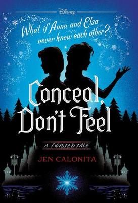 Picture of Conceal, Don't Feel: A Twisted Tale