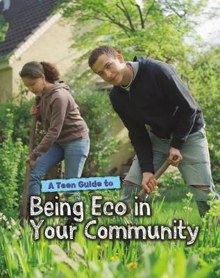 Picture of A Teen Guide to Being Eco in Your Community