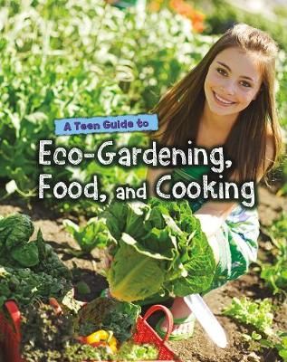 Picture of A Teen Guide to Eco-Gardening, Food, and Cooking