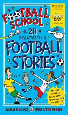 Picture of Football School 20 Fantastic Football Stories: World Book Day 2021