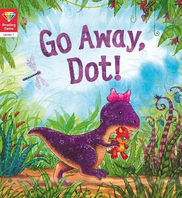 Picture of Reading Gems: Go Away, Dot! (Level 1)