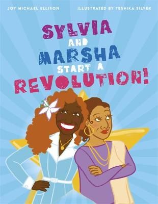 Picture of Sylvia and Marsha Start a Revolution!: The Story of the TRANS Women of Color Who Made Lgbtq+ History