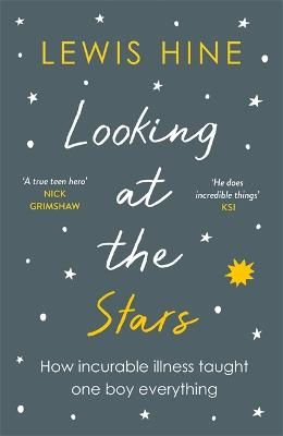 Picture of Looking at the Stars: How incurable illness taught one boy everything