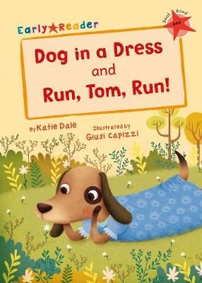 Picture of Dog in a Dress and Run, Tom, Run!: (Red Early Reader)