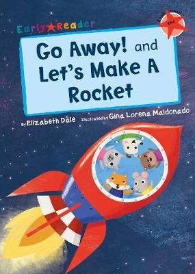 Picture of Go Away! and Let's Make a Rocket (Early Reader)