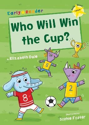 Picture of Who Will Win the Cup?: (Yellow Early Reader)