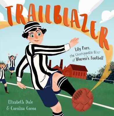 Picture of Trailblazer: Lily Parr, the Unstoppable Star of Women's Football