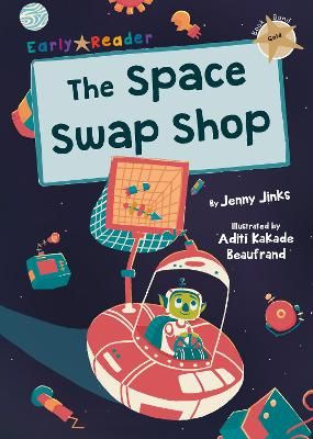 Picture of The Space Swap Shop: (Gold Early Reader)