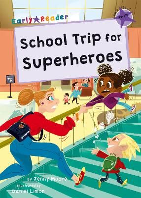 Picture of School Trip for Superheroes: (Purple Early Reader)
